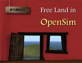 The Low-Cost, Open Source Alternative to Second Life Welcome to Opensim!