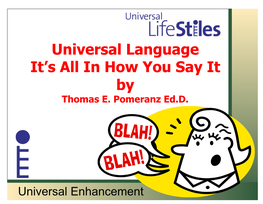 Universal Language It's All in How You Say It By