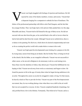 Incent Van Gogh Struggled with Feelings of Rejection and Loneliness. He Felt Rejected by Some of His Family Members, Women