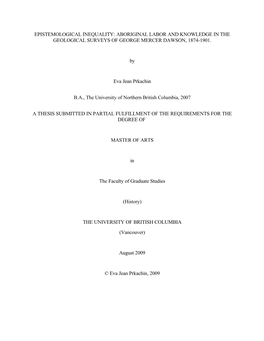 EPISTEMOLOGICAL INEQUALITY: ABORIGINAL LABOR and KNOWLEDGE in the GEOLOGICAL SURVEYS of GEORGE MERCER DAWSON, 1874-1901. By