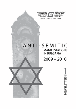Anti-Semitic in Bul Manifest 2009 –2010 Garia a Tions 1 Newsletter № - Manifestations of Anti-Semitism in Bulgaria - - Manifestations of Anti-Semitism in Bulgaria