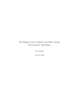 The Elliptic Curve Method and Other Integer Factorization Algorithms