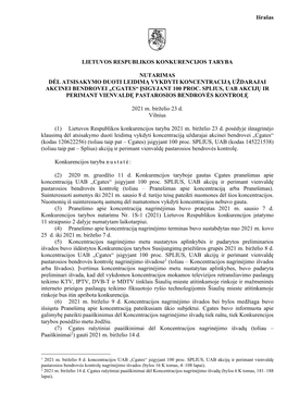 Išrašas LIETUVOS RESPUBLIKOS KONKURENCIJOS TARYBA NUTARIMAS DĖL ATSISAKYMO DUOTI LEIDIMĄ VYKDYTI KONCENTRACIJĄ UŽDARAJAI A