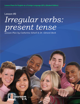 Irregular Verbs: Present Tense Lesson Plan by Catherine Schell & Dr
