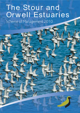 The Stour and Orwell Estuaries Scheme of Management 2010 the Stour and Orwell Estuaries Scheme of Management 2010