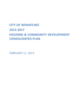 City of Wenatchee 2013‐2017 Housing & Community Development Consolidated Plan