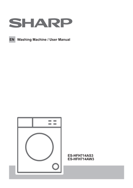 Washing Machine / User Manual EN ES-HFH714AS3 ES-HFH714AW3