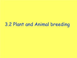 3.2 Plant and Animal Breeding