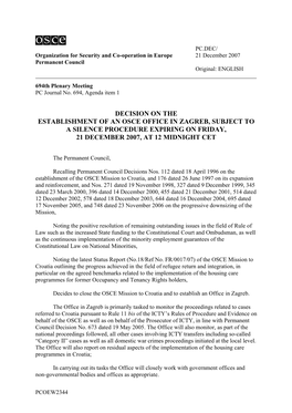 Decision on the Establishment of an Osce Office in Zagreb, Subject to a Silence Procedure Expiring on Friday, 21 December 2007, at 12 Midnight Cet