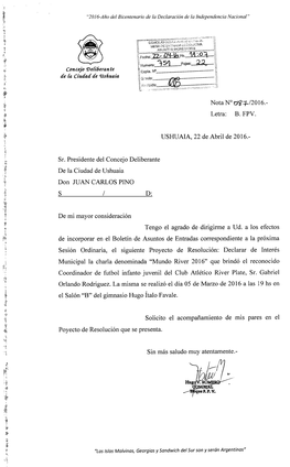 Nota N°DV.,/2016.- Letra: B. FPV. USHUAIA, 22 De Abril De 2016.- Sr. Presidente Del Concejo Deliberante De La Ciudad De Ushuaia