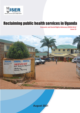Reclaiming Public Health Services in Uganda Economic and Social Rights Advocacy (ESRA) Brief Issue 13