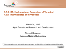 Hydrocyclone Separation of Targeted Algal Intermediates and Products