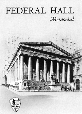 FEDERAL HALL ^Memorial Directed to Parliament, and a Declaration of and on January 11, 1785, Began Meeting in City Approved the Expenditure of Funds for Putting 24
