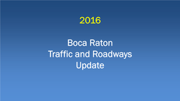 2016 Boca Raton Traffic and Roadways Update