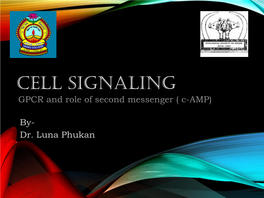 CELL SIGNALING GPCR and Role of Second Messenger ( C-AMP)