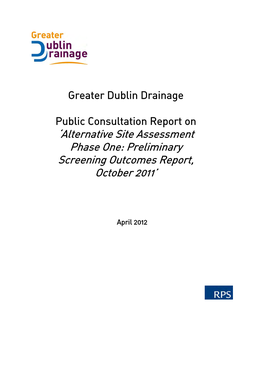 Public Consultation Report on ‘Alternative Site Assessment Phase One: Preliminary Screening Outcomes Report, October 2011’