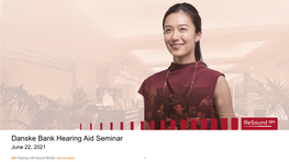 Danske Bank Hearing Aid Seminar June 22, 2021