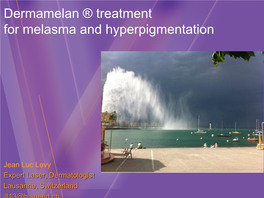 Dermamelan ® Treatment for Melasma and Hyperpigmentation