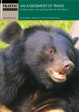 An Assessment of Trade in Bear Bile and Gall Bladder in Viet Nam a TRAFFIC REPORT