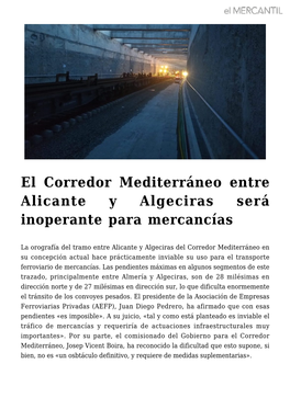 El Corredor Mediterráneo Entre Alicante Y Algeciras Será Inoperante Para Mercancías