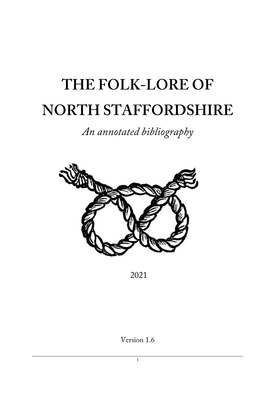 THE FOLK-LORE of NORTH STAFFORDSHIRE an Annotated Bibliography