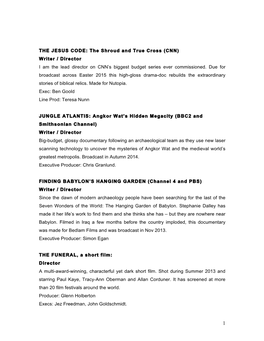 THE JESUS CODE: the Shroud and True Cross (CNN) Writer / Director I Am the Lead Director on CNN’S Biggest Budget Series Ever Commissioned