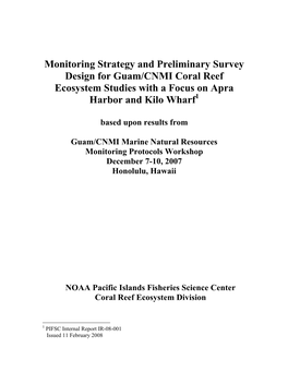 Monitoring Strategy and Preliminary Survey Design for Guam/CNMI Coral Reef Ecosystem Studies with a Focus on Apra Harbor and Kilo Wharf1