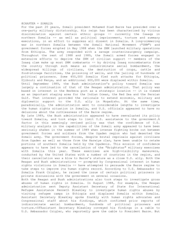 CHAPTER = SOMALIA for the Past 20 Years, Somali President Mohamed Siad Barre Has Presided Over a One-Party Military Dictatorship