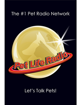 Pet Life Radio Streams Worldwide on Smart Phones and in Your Car! Tunein Radio - Stitcher Radio - Itunes Radio - Nokia Radio - Ootunes Radio