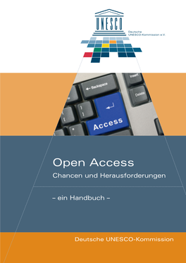 Open Access Der Begriff „Open Access“ Bezeichnet Den Für Die Nutzer Kostenlosen Zugang Zu Dem Mit Öffentlichen Mitteln ﬁ Nanzierten Wissenschaftlichem Wissen