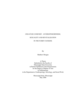 ANTHROPOMORPHISM, SEXUALITY and REVITALIZATION in the FURRY FANDOM. by Matthew Morgan a Thesis Submitted to T