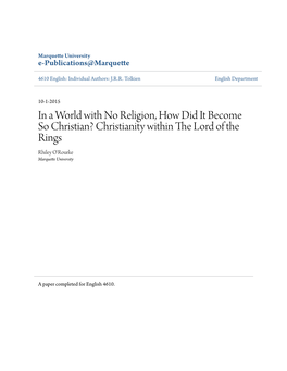 In a World with No Religion, How Did It Become So Christian? Christianity Within the Lord of the Rings Rhiley O'rourke Marquette University