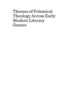 Themes of Polemical Theology Across Early Modern Literary Genres