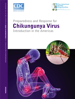 Preparedness and Response for Chikungunya Virus: Introduction in the Americas Washington, D.C.: PAHO, © 2011