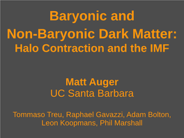 Baryonic and Non-Baryonic Dark Matter in Massive Galaxies