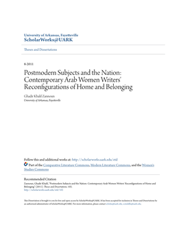 Contemporary Arab Women Writers' Reconfigurations of Home and Belonging Ghadir Khalil Zannoun University of Arkansas, Fayetteville