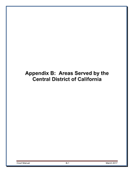 Appendix B: Areas Served by the Central District of California