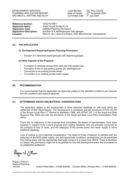 Cllr. Rory Colville PLANNING APPLICATION REPORT Date of Validity - 27Th November 2003 MID ARGYLL, KINTYRE and ISLAY Committee Date - 7Th July 2004