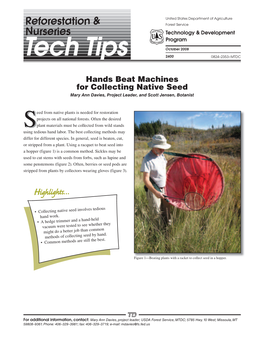 Hands Beat Machines for Collecting Native Seed Mary Ann Davies, Project Leader, and Scott Jensen, Botanist