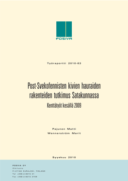 Post-Svekofennisten Kivien Hauraiden Rakenteiden Tutkimus Satakunnassa Kenttätyöt Kesällä 2009