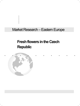 Market Research – Eastern Europe Fresh Flowers in the Czech