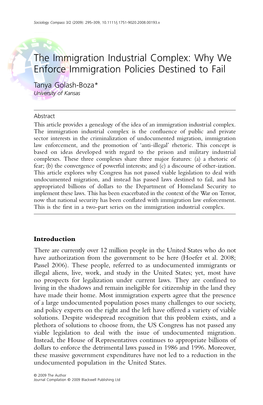 The Immigration Industrial Complex: Why We Enforce Immigration Policies Destined to Fail Tanya Golash-Boza* University of Kansas