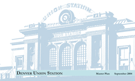 DENVER UNION STATION Master Plan September 2004