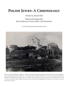 Polish Jewry: a Chronology Written by Marek Web Edited and Designed by Ettie Goldwasser, Krysia Fisher, Alix Brandwein