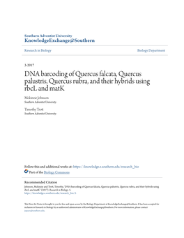 DNA Barcoding of Quercus Falcata, Quercus Palustris, Quercus Rubra, and Their Hybrids Using Rbcl and Matk Mckinzie Johnson Southern Adventist University