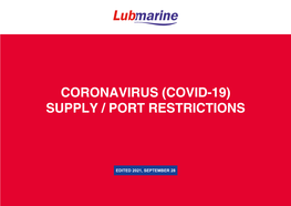 Covid-19) Supply / Port Restrictions