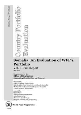 WFP Somalia Country Office and Field Level for Facilitating, Supporting and Contributing to the Evaluation Which They Originally Commissioned