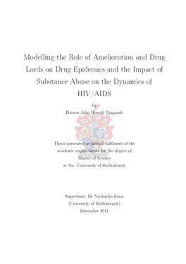 Modelling the Role of Amelioration and Drug Lords on Drug Epidemics and the Impact of Substance Abuse on the Dynamics of HIV/AIDS