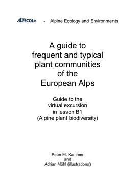 A Guide to Frequent and Typical Plant Communities of the European Alps