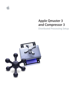Apple Qmaster 3 and Compressor 3 Distributed Processing Setup